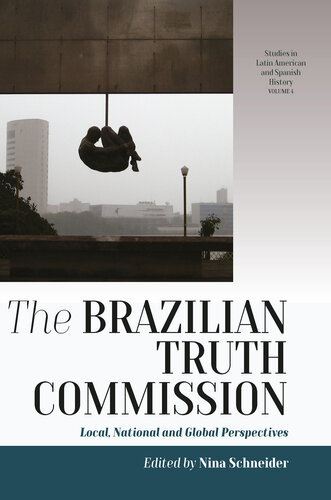 The Brazilian Truth Commission: Local, National and Global Perspectives