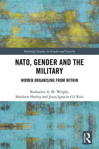 NATO, Gender and the Military: Women Organising From Within