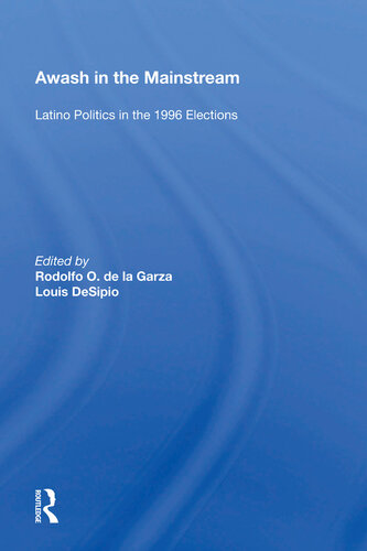 Awash in the Mainstream: Latino Politics in the 1996 Election