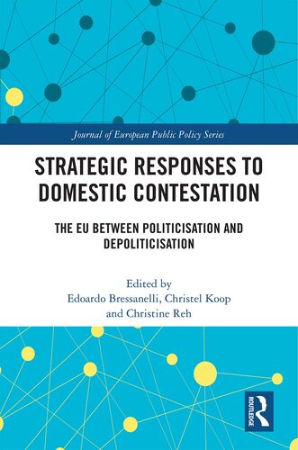 Strategic Responses to Domestic Contestation: The Eu Between Politicisation and Depoliticisation
