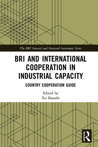 BRI and international cooperation in industrial capacity : country cooperation guide