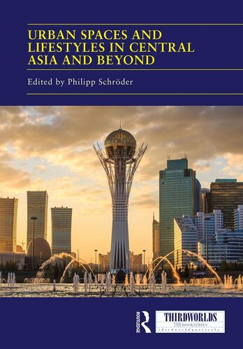 Urban Spaces and Lifestyles in Central Asia and Beyond