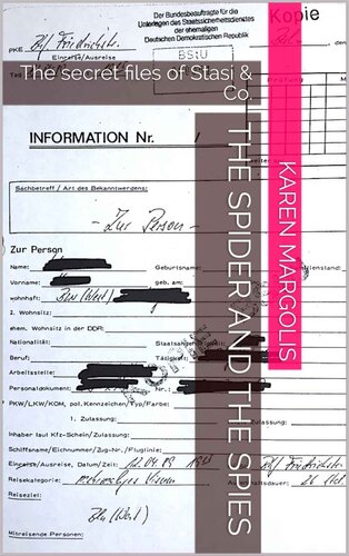 The Spider and the Spies: The secret files of Stasi & Co.