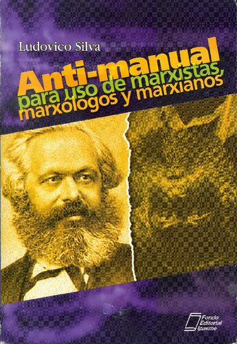 Anti-manual para uso de marxistas, marxólogos y marxianos