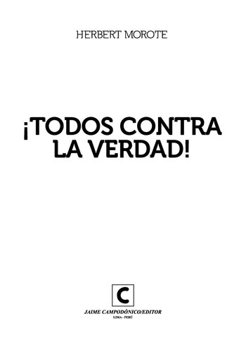 ¡Todos contra la verdad!