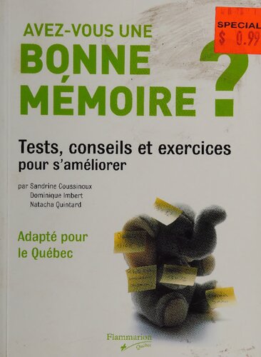 Avez-vous une bonne mémoire? : tests, conseils et exercices pour s'améliorer