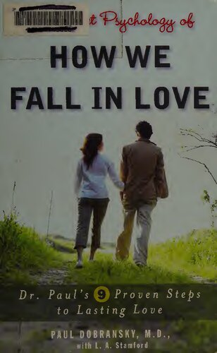 The Secret Psychology of How We Fall in Love