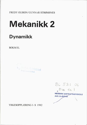 Mekanikk. 2  Dynamikk