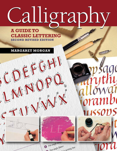 Calligraphy: A Guide to Hand Lettering, 2nd Edition