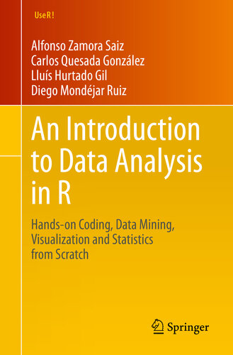 An Introduction to Data Analysis in R: Hands-On Coding, Data Mining, Visualization and Statistics from Scratch