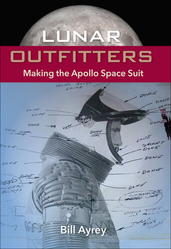 Lunar Outfitters: Making the Apollo Space Suit