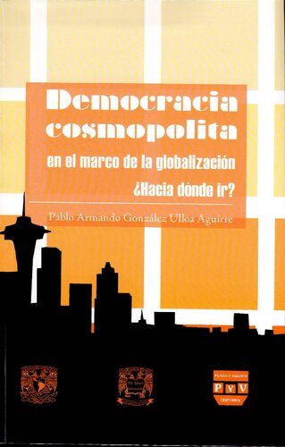 Democracia cosmopolita en el marco de la globalización : ¿Hacia dónde ir?