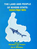 The Land and People of Rivers State: Eastern Niger Delta