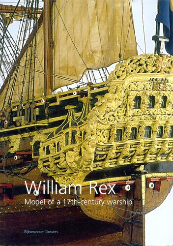 William Rex: A Model of a 17th-century Warship