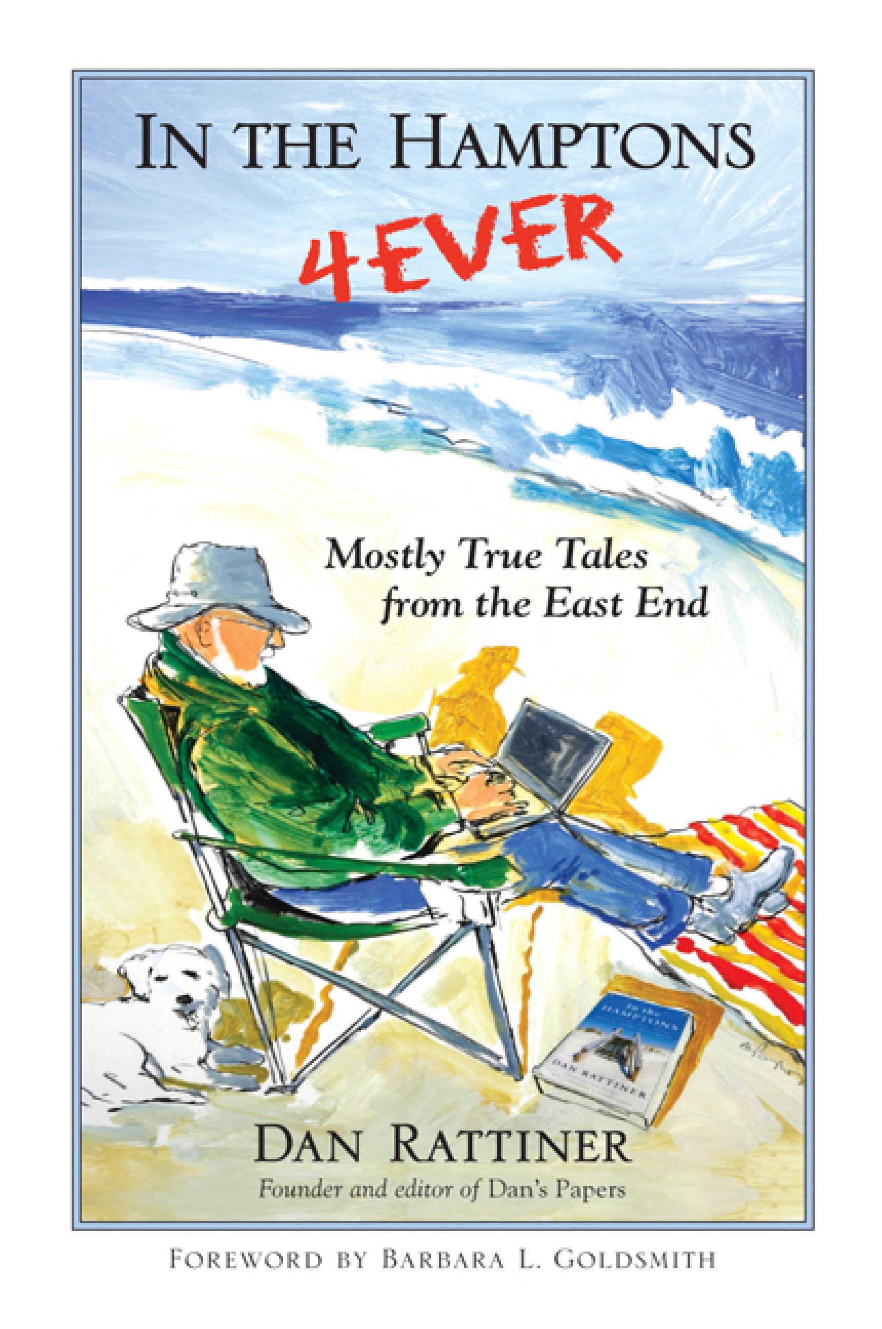 In the Hamptons 4Ever: Mostly True Tales from the East End