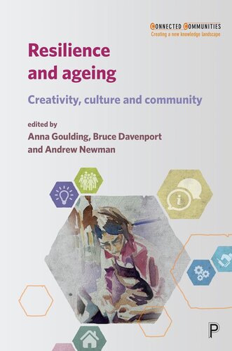 Resilience and ageing: creativity, culture and community