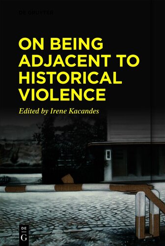 On Being Adjacent to Historical Violence