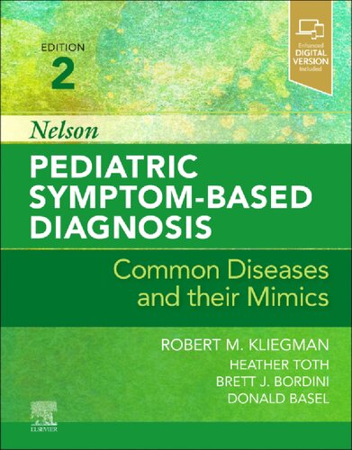 Nelson Pediatric Symptom-Based Diagnosis: Common Diseases and their Mimics, 2nd Edition
