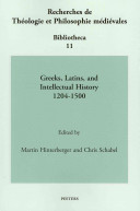 Greeks, Latins, and Intellectual History, 1204-1500