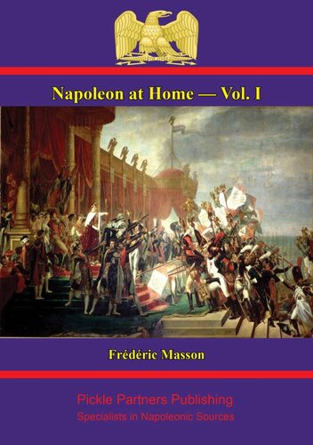 Napoleon at home. Vol. I : the daily life of the emperor at the Tuileries