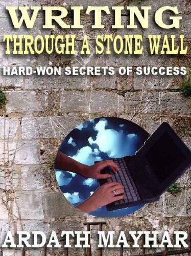 Through a Stone Wall: Lessons from Thirty Years of Writing
