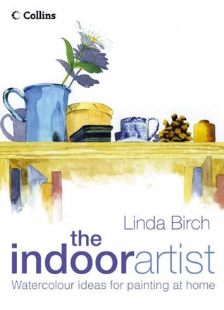 The Indoor Artist: Watercolour Ideas for Painting at Home