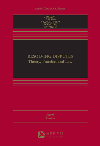 Resolving Disputes: Theory, Practice, And Law