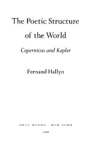 The Poetic Structure of the World: Copernicus and Kepler