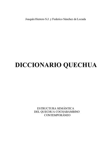 Diccionario quechua (Qichwa/ Quechua). Estructura semántica del quechua cochabambino contemporáneo