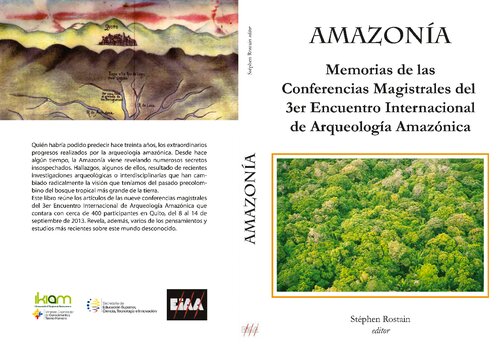 Amazonía. Memorias de las Conferencias Magistrales del 3er Encuentro Internacional de Arqueología Amazónica (EIAA)
