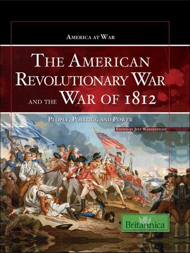 The American Revolutionary War and The War of 1812