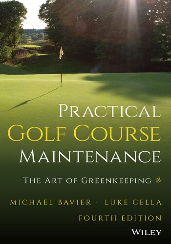 Practical golf course maintenance : the art of greenkeeping