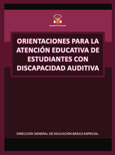 Orientaciones para la atención educativa de estudiantes con discapacidad auditiva