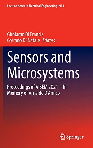 Sensors and Microsystems: Proceedings of AISEM 2021 – In Memory of Arnaldo D’Amico (Lecture Notes in Electrical Engineering, 918)