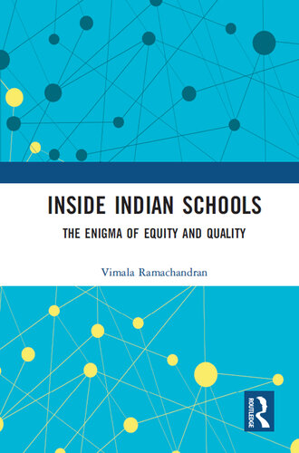 Inside Indian Schools: The Enigma of Equity and Quality