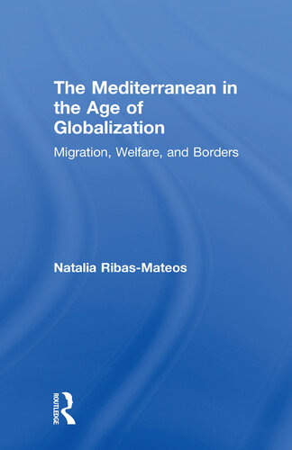 The Mediterranean in the Age of Globalization: Migration, Welfare & Borders