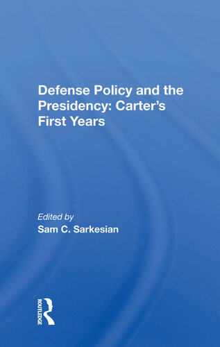 Defense Policy and the Presidency: Carter's First Years