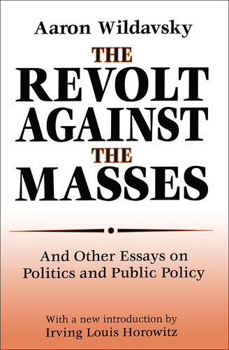 The Revolt Against the Masses and Other Essays on Politics and Public Policy
