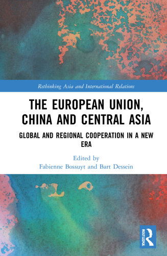 The European Union, China and Central Asia: Regional Cooperation in a New Era