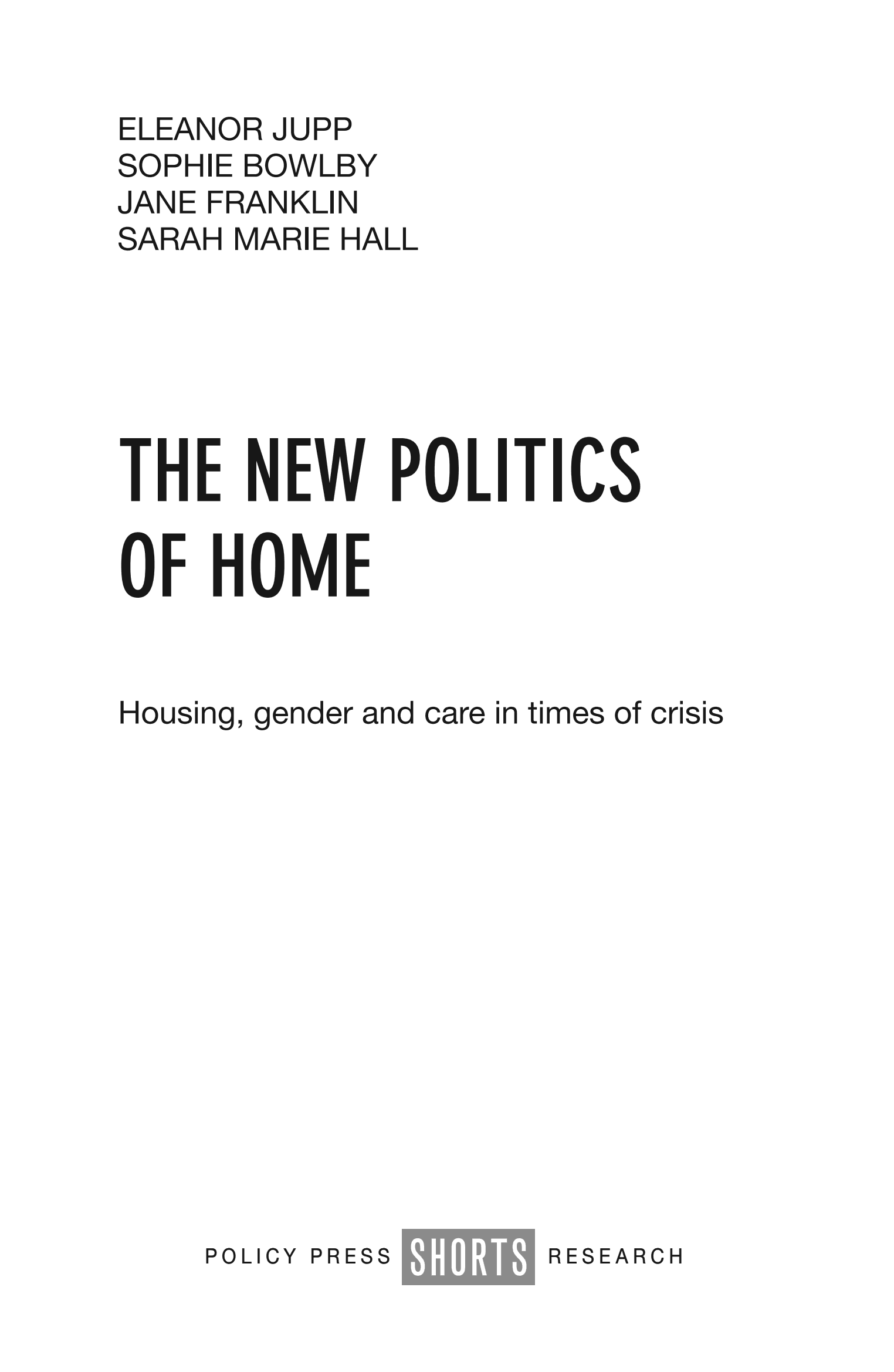 The New Politics of Home: Housing, Gender and Care in Times of Crisis