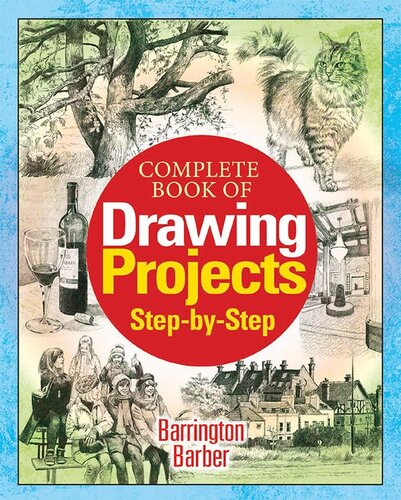 Complete Book of Drawing Projects Step-by-Step
