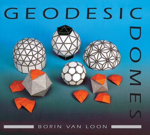 Geodesic Domes: Demonstrated and Explained with Cut-Out Models