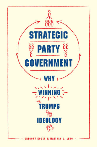 Strategic Party Government: Why Winning Trumps Ideology