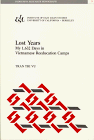 Lost Years: My 1,632 Days in Vietnamese Reeducation Camps (Indochina Research Monographs, No 3)