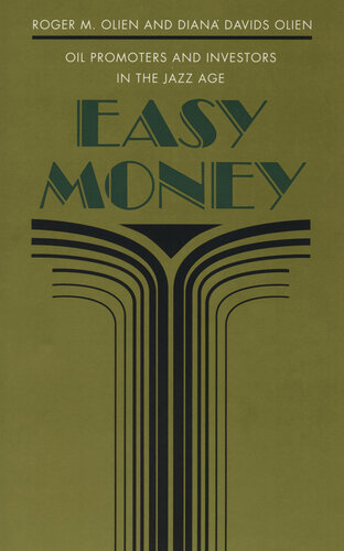 Easy Money: Oil Promoters and Investors in the Jazz Age