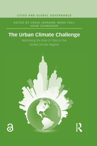 The Urban Climate Challenge: Rethinking the Role of Cities in the Global Climate Regime