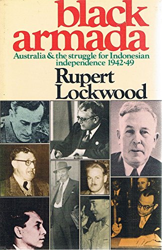 Black armada: Australia & the struggle for Indonesian independence, 1942-49
