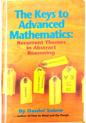 The Keys to Advanced Mathematics: Recurrent Themes in Abstract Reasoning