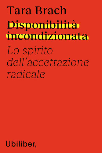 Disponibilità incondizionata – Lo spirito dell’accettazione radicale
