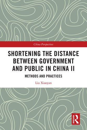 Shortening the Distance Between Government and Public in China II: Methods and Practices